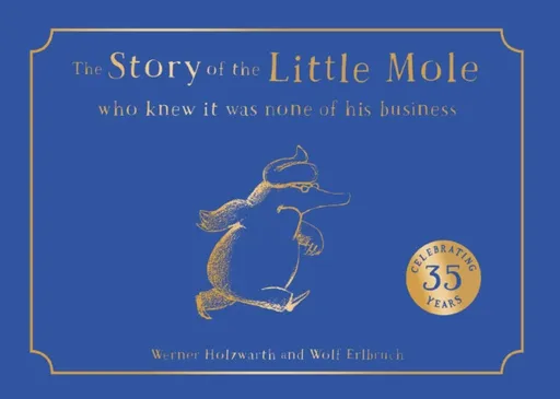 The Story of the Little Mole who knew it was none of his business - Hans Werner Holzwarth