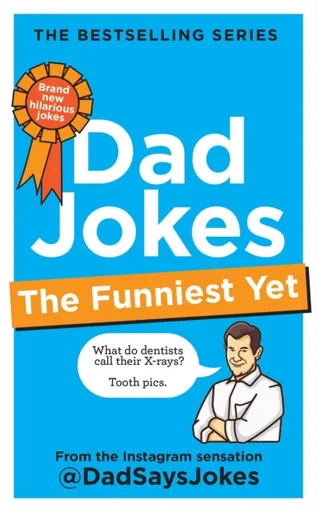 Dad Jokes: The Funniest Yet - Jokes Dad Says