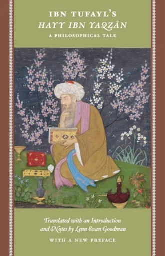 Ibn Tufayl's Hayy Ibn Yaqzan - Ibn Tufayl