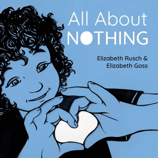 All About Nothing - Elizabeth Goss, Elizabeth Rusch