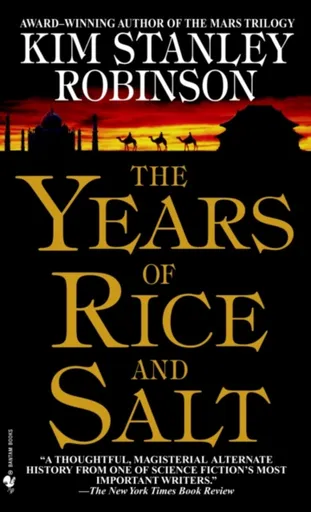 The Years of Rice and Salt - Kim Stanley Robinson