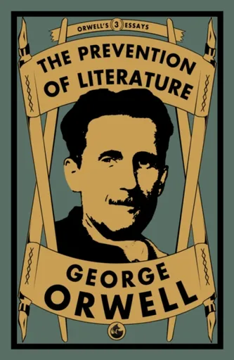 The Prevention of Literature - George Orwell