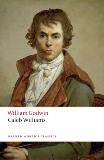 Caleb Williams - William Godwin