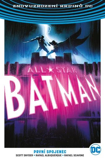 All-Star Batman 3 - První spojenec - Scott Snyder, Rafael Albuquerque
