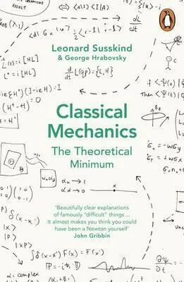 Classical Mechanics - Leonard Susskind, George Hrabovsky