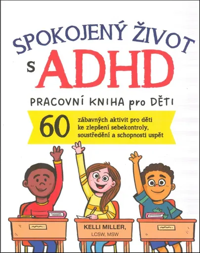 Spokojený život s ADHD - Kelli Miller
