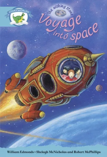 Literacy Edition Storyworlds Stage 9, Fantasy World, Voyage into Space - William Edmonds