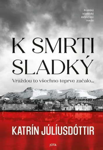 K smrti sladký - Katrin Juliusdottir