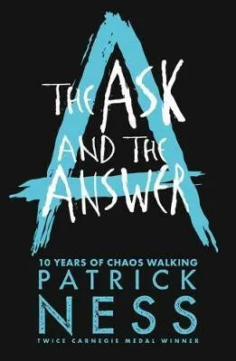 The Ask and the Answer - Patrick Ness
