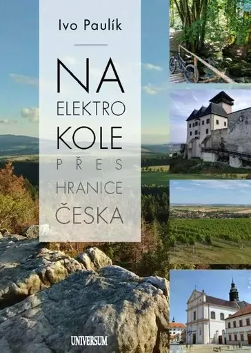 Na elektrokolech přes hranice Česka - Ivo Paulík