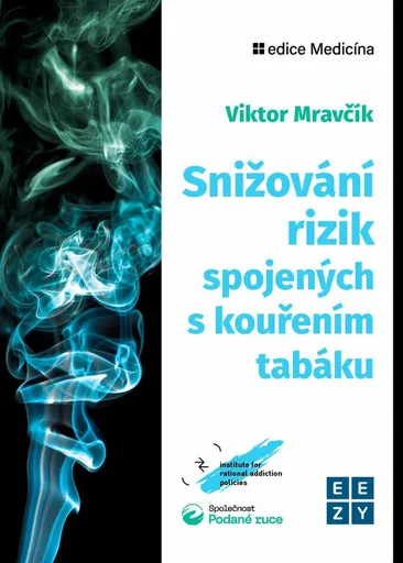 Snižování rizik spojených s kouřením tabáku - Viktor Mravčík