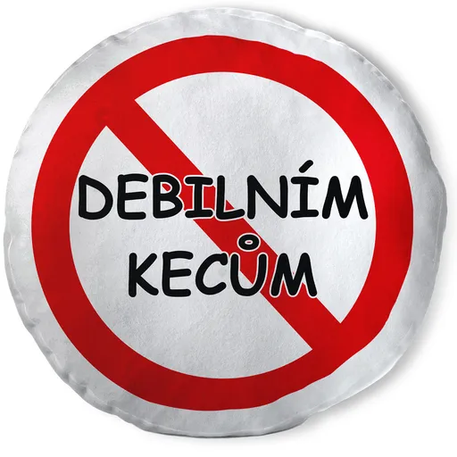 Kulatý polštář Zákaz kecům