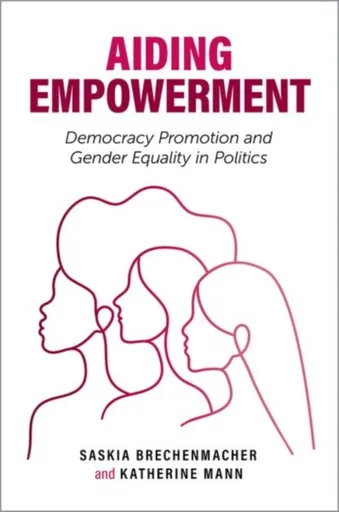 Aiding Empowerment - Katherine  Mann, Saskia  Brechenmacher