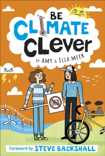 Be Climate Clever - DK, Amy Meek, Ella Meek