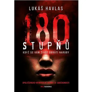 180 stupňů: Když se vám život obrátí naruby (978-80-265-1069-7)