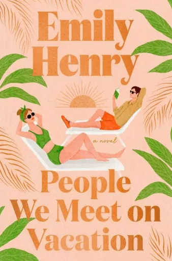 People We Meet on Vacation - Emily Henry