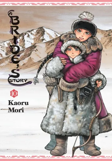 A Bride's Story, Vol. 10 - Kaoru Mori, Abigail Blackman, William Flanagan