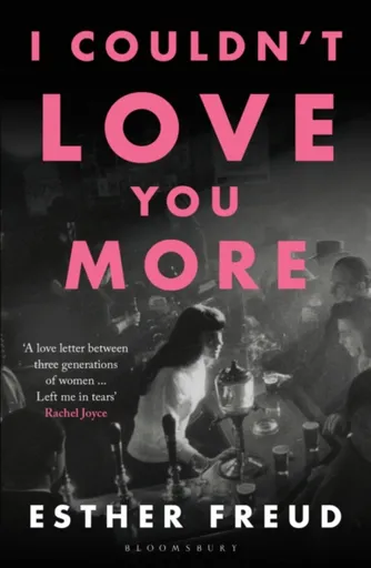 I Couldn't Love You More - Esther Freud