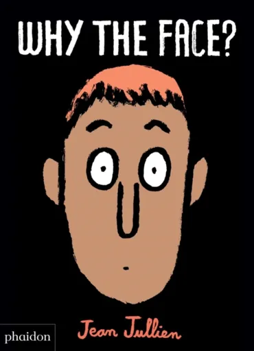 Why The Face? - Jean Jullien