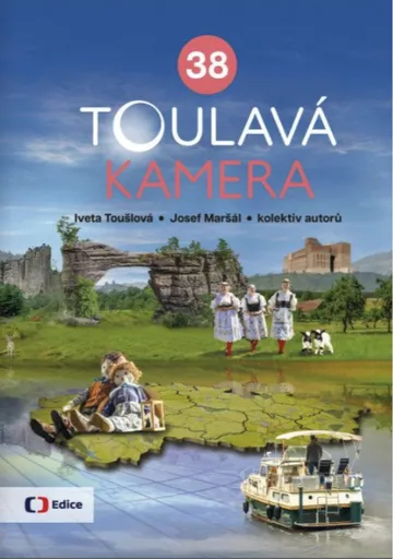 Toulavá kamera 38 - Iveta Toušlová, Josef Maršál, kolektiv autorů