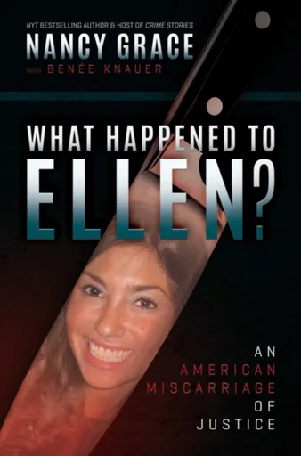 What Happened to Ellen? - Nancy Grace