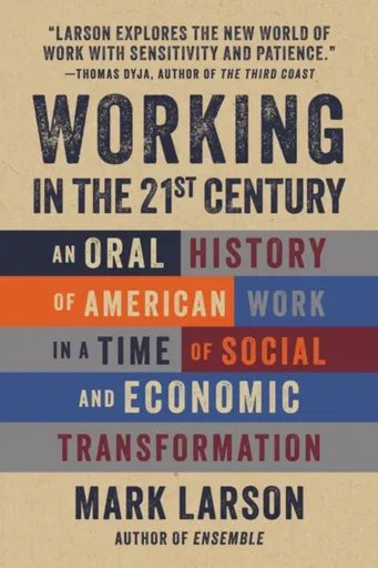 Working in the 21st Century - Mark Larson