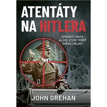 Atentáty na Hitlera (978-80-7413-515-6)