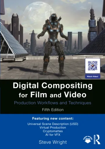 Digital Compositing for Film and Video - Steve Wright
