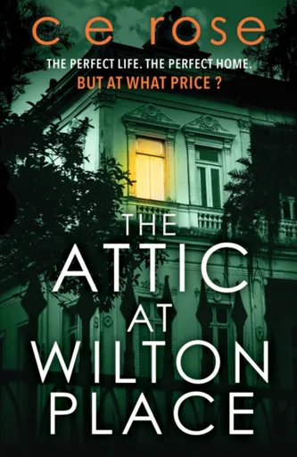 The Attic at Wilton Place - CE Rose