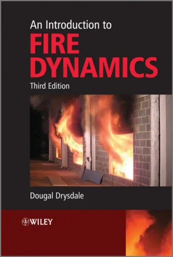 An Introduction to Fire Dynamics - Dougal  Drysdale