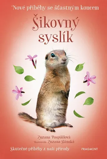 Nové příběhy se šťastným koncem – Šikovný syslík - Zuzana Pospíšilová