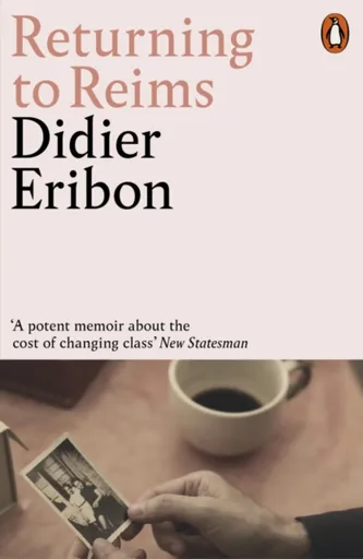 Returning to Reims - Didier Eribon