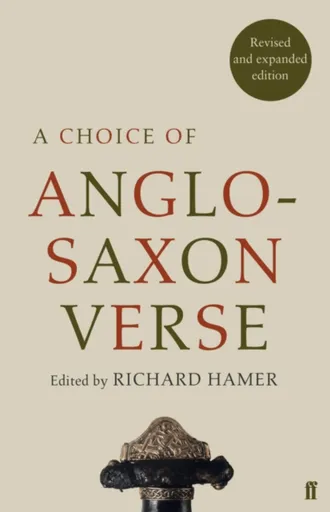 A Choice of Anglo-Saxon Verse - Richard Hamer