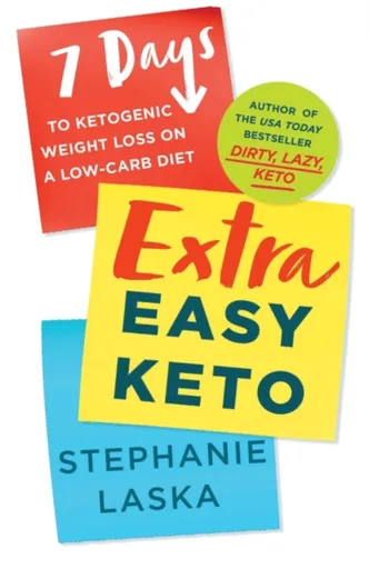 Extra Easy Keto - Stephanie Laska