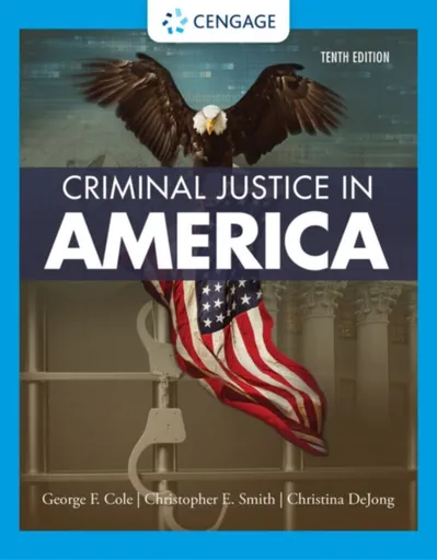 Criminal Justice in America - Christopher Smith, Christina  DeJong, George  Cole