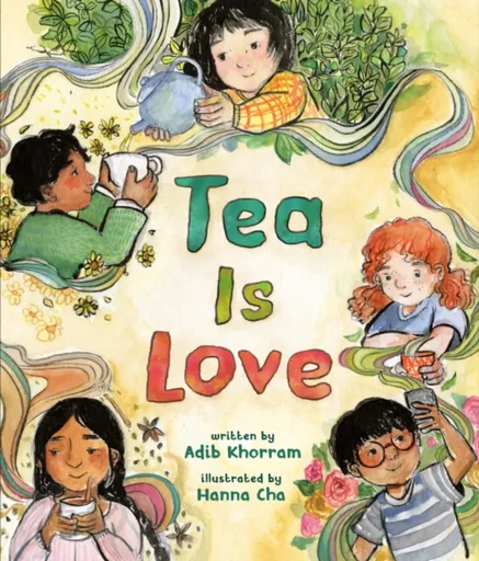 Tea Is Love - Adib Khorram