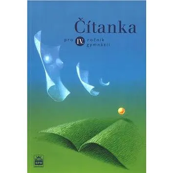 Čítanka pro IV. ročník gymnázií (80-7235-270-9)