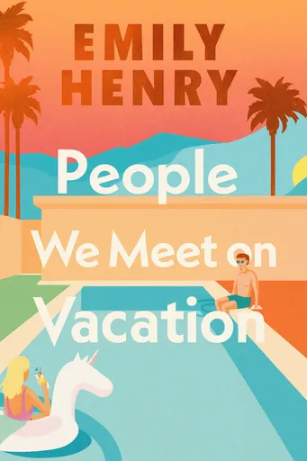 People We Meet On Vacation - Emily Henry