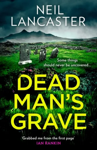 Dead Manâ€™s Grave - Neil Lancaster
