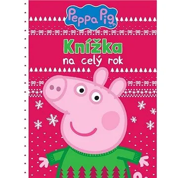 Peppa Pig Knížka na celý rok (978-80-252-4876-8)