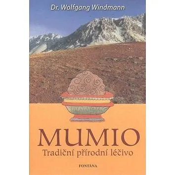 Mumio: Tradiční přírodní léčivo (80-7336-302-X)