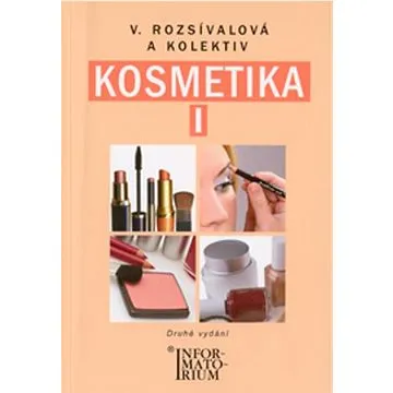 Kosmetika I: Pro 1. ročník UO Kosmetička (978-80-7333-080-4)