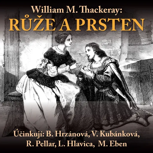 Růže a prsten - William Makepeace Thackeray - audiokniha