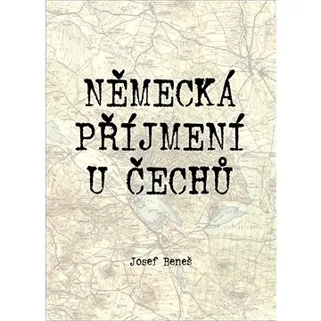 Německá příjmení u Čechů (978-80-86781-42-6)