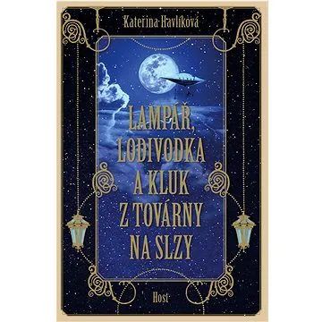 Lampář, lodivodka a kluk z továrny na slzy (978-80-275-1551-6)