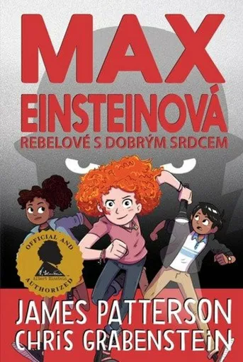 Max Einsteinová: Rebelové s dobrým srdcem - James Patterson, Chris Grabenstein