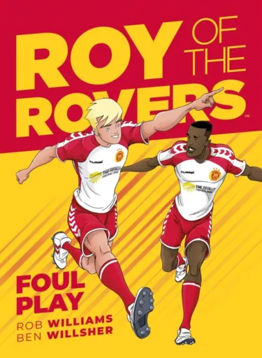 Roy of the Rovers: Foul Play - Rob Williams