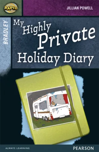 Rapid Stage 9 Set A: Bradley: My Highly Private Holiday Diary - Dee Reid, Jillian Powell