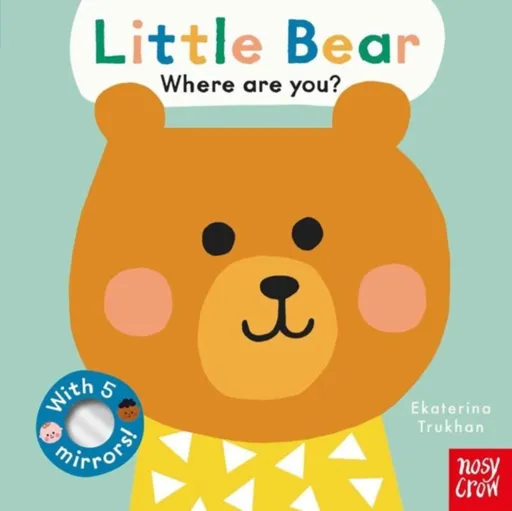 Baby Faces: Little Bear, Where Are You? - Nosy Crow Ltd