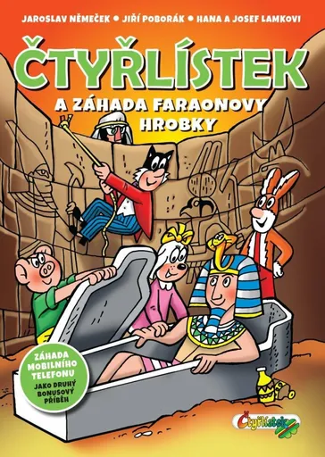 Čtyřlístek a záhada faraonovy hrobky - Jaroslav Němeček, Jiří Poborák, Lamkovi Hana a Josef